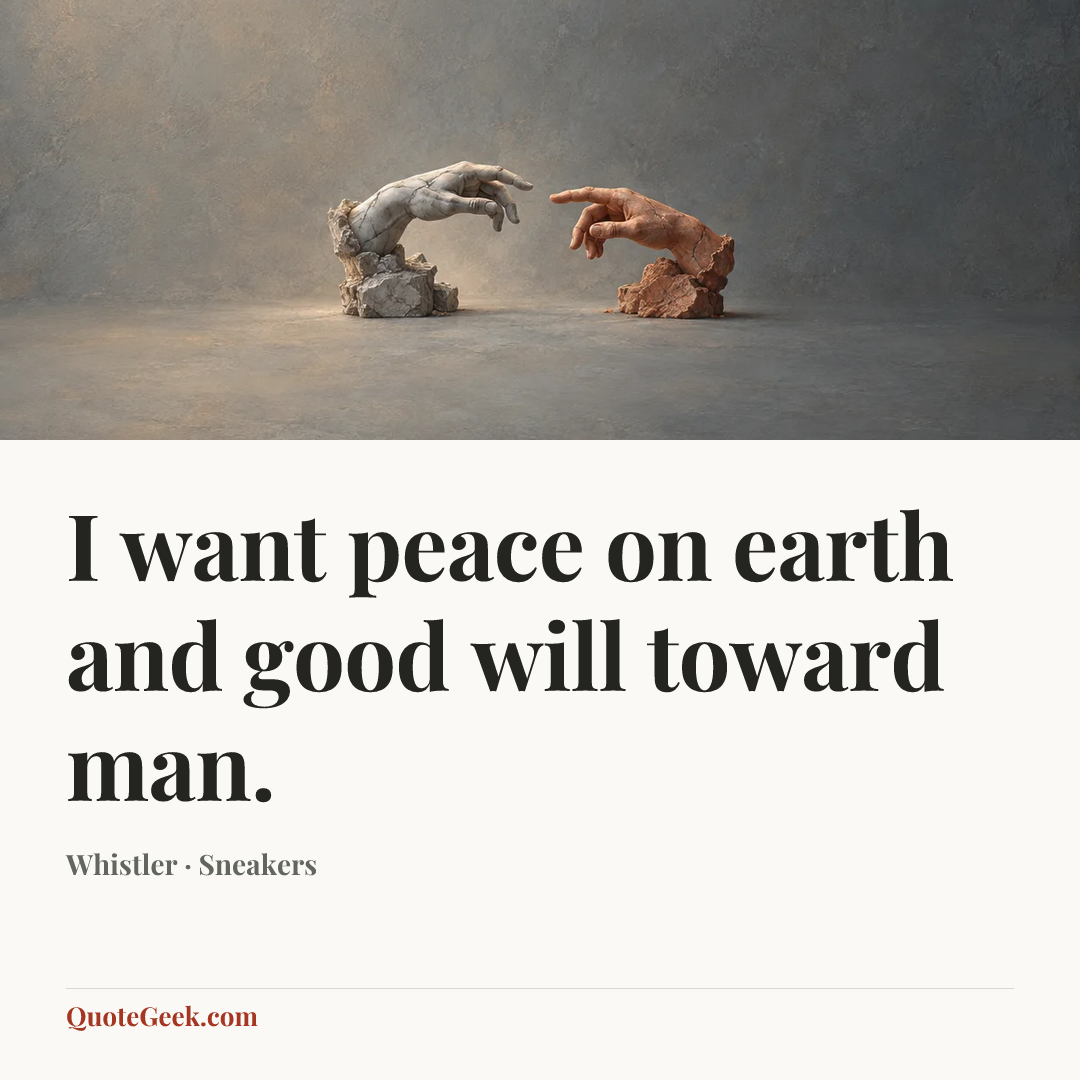 “I want peace on earth and good will toward man.” — Whistler · Sneakers. Illustrated QuoteGeek card.