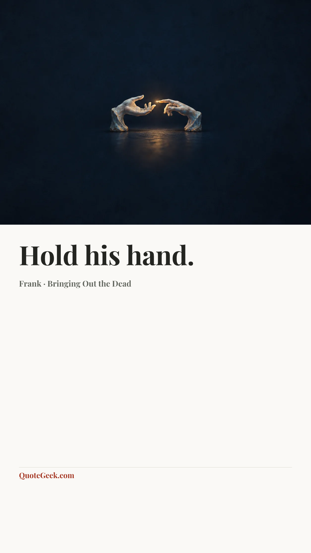 “Hold his hand.” — Frank · Bringing Out the Dead. Illustrated QuoteGeek card.