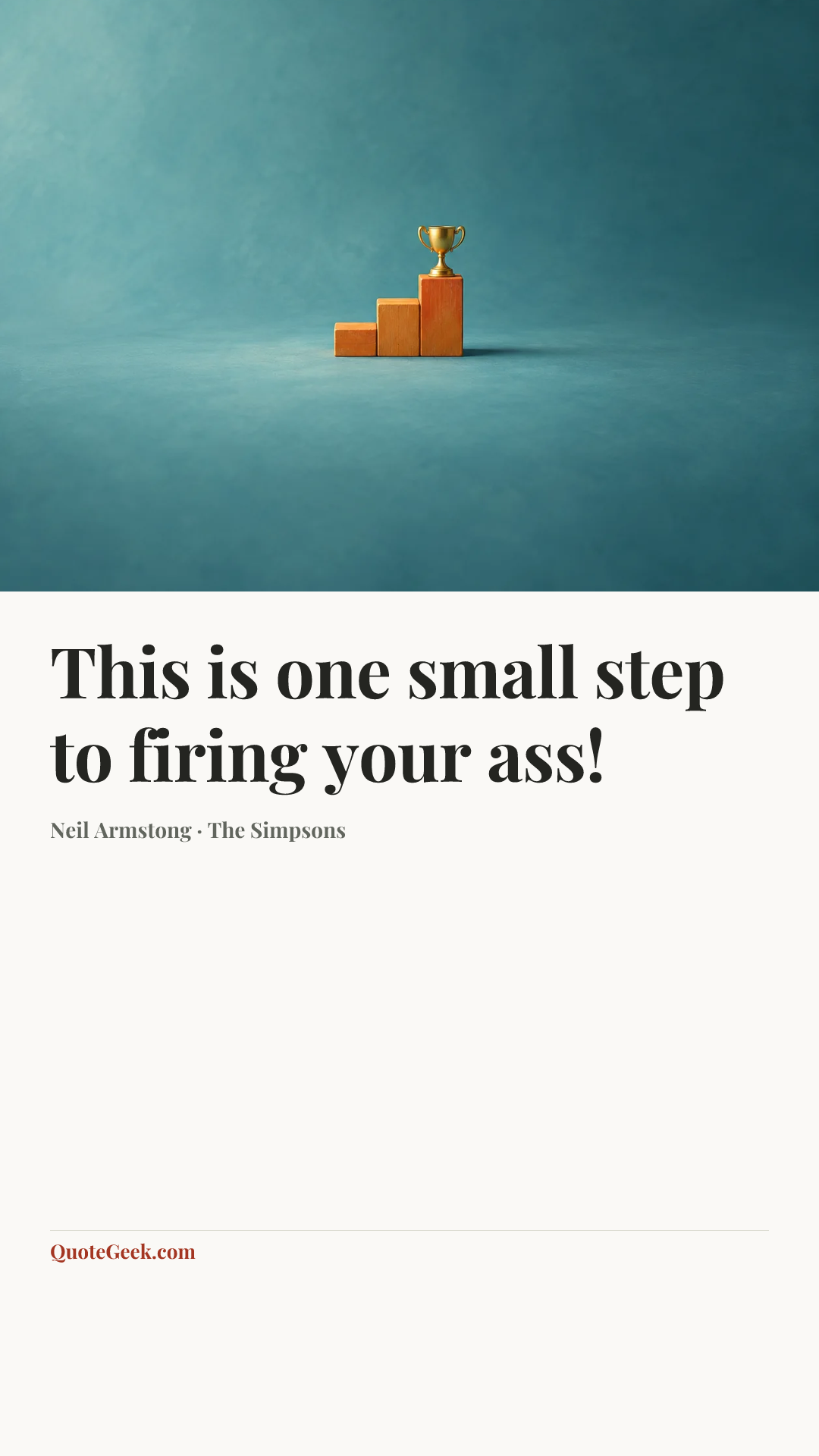 “This is one small step to firing your ass!” — Neil Armstong · The Simpsons. Illustrated QuoteGeek card.