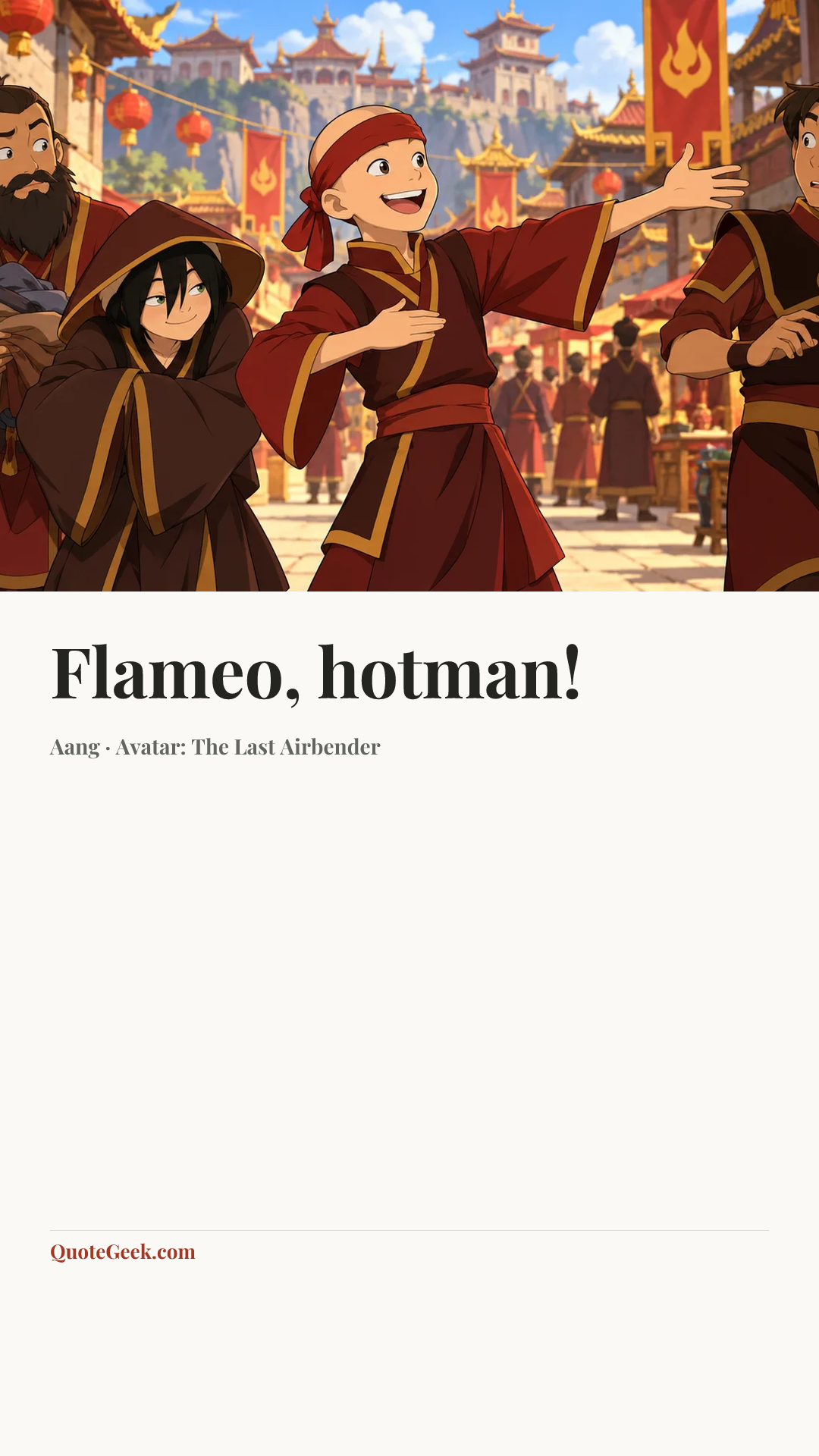“Flameo, hotman!” — Aang · Avatar: The Last Airbender. Illustrated QuoteGeek card.