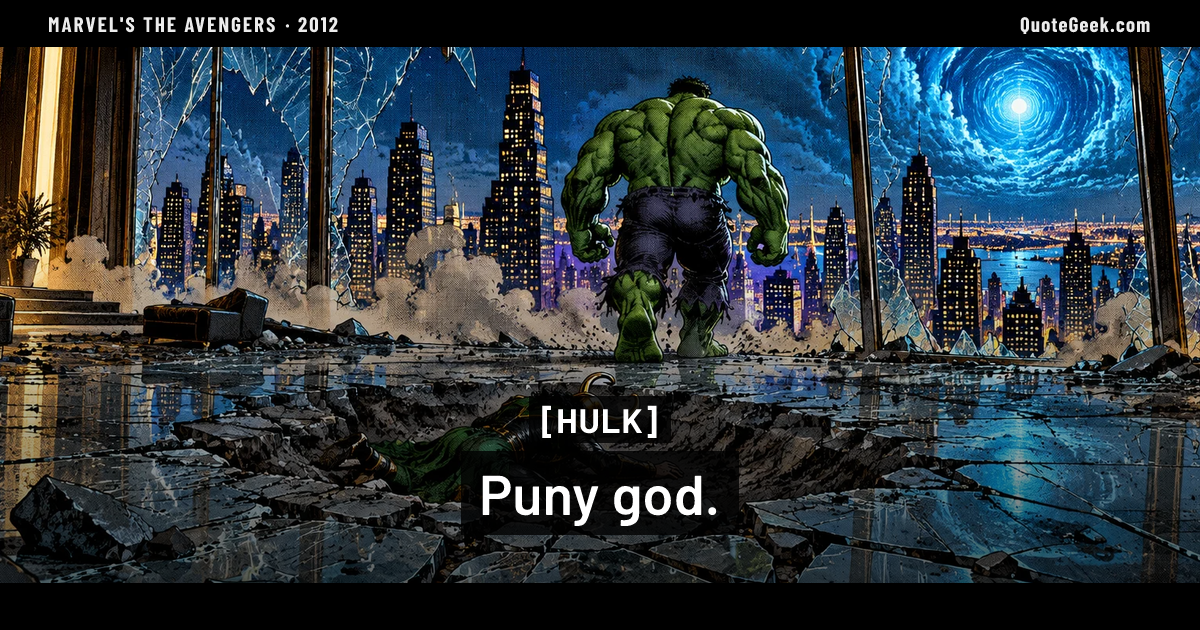 “Puny god.” — Hulk · Marvel's The Avengers. Illustrated QuoteGeek card.