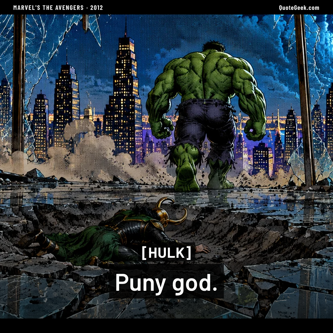 “Puny god.” — Hulk · Marvel's The Avengers. Illustrated QuoteGeek card.