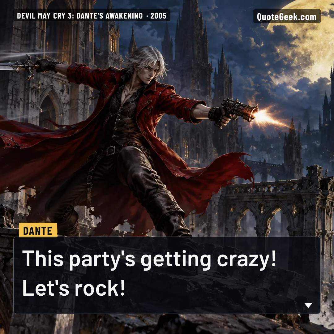 “This party's getting crazy! Let's rock!” — Dante · Devil May Cry 3: Dante's Awakening. Illustrated QuoteGeek card.