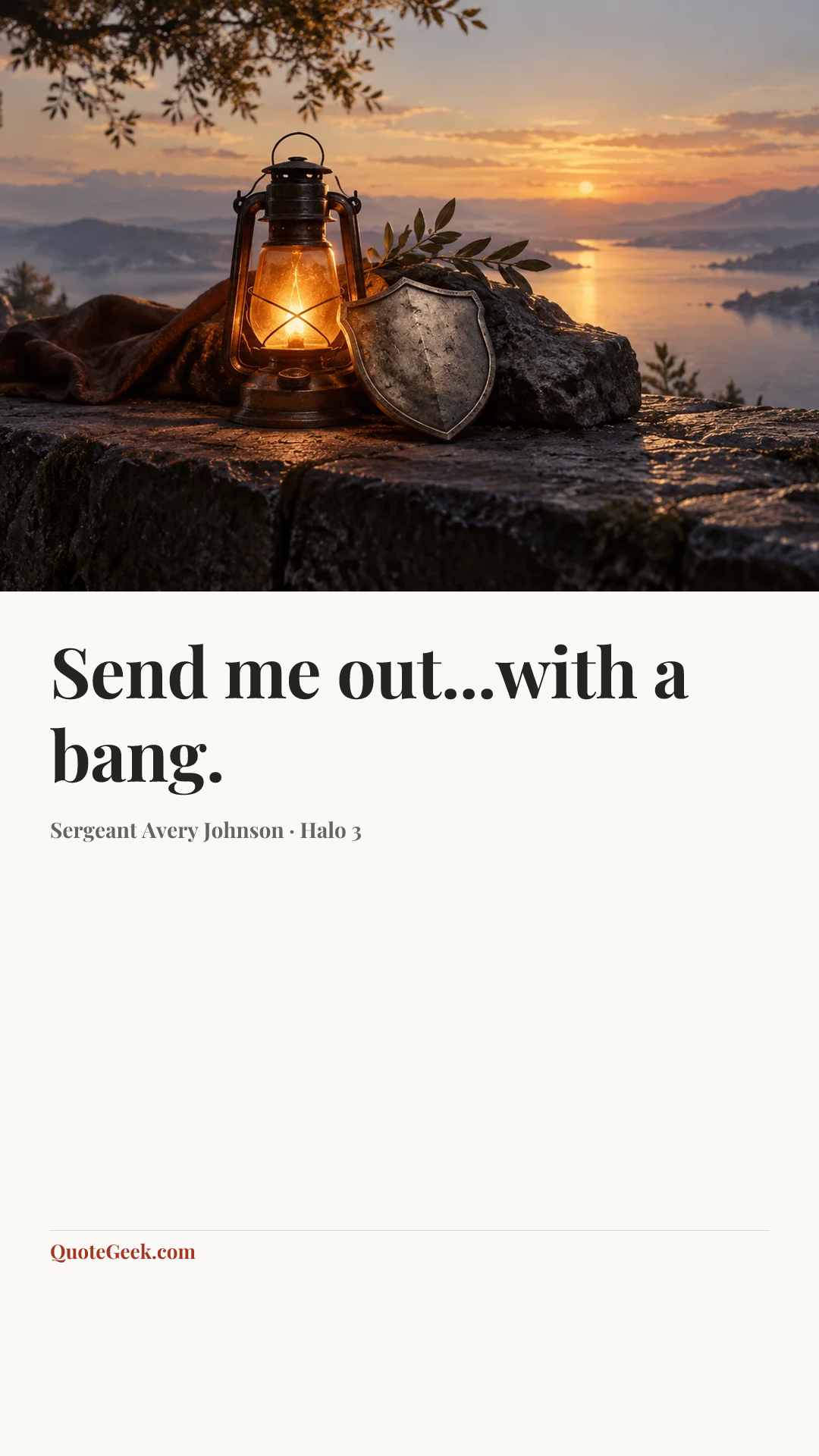 “Send me out...with a bang.” — Sergeant Avery Johnson · Halo 3. Illustrated QuoteGeek card.