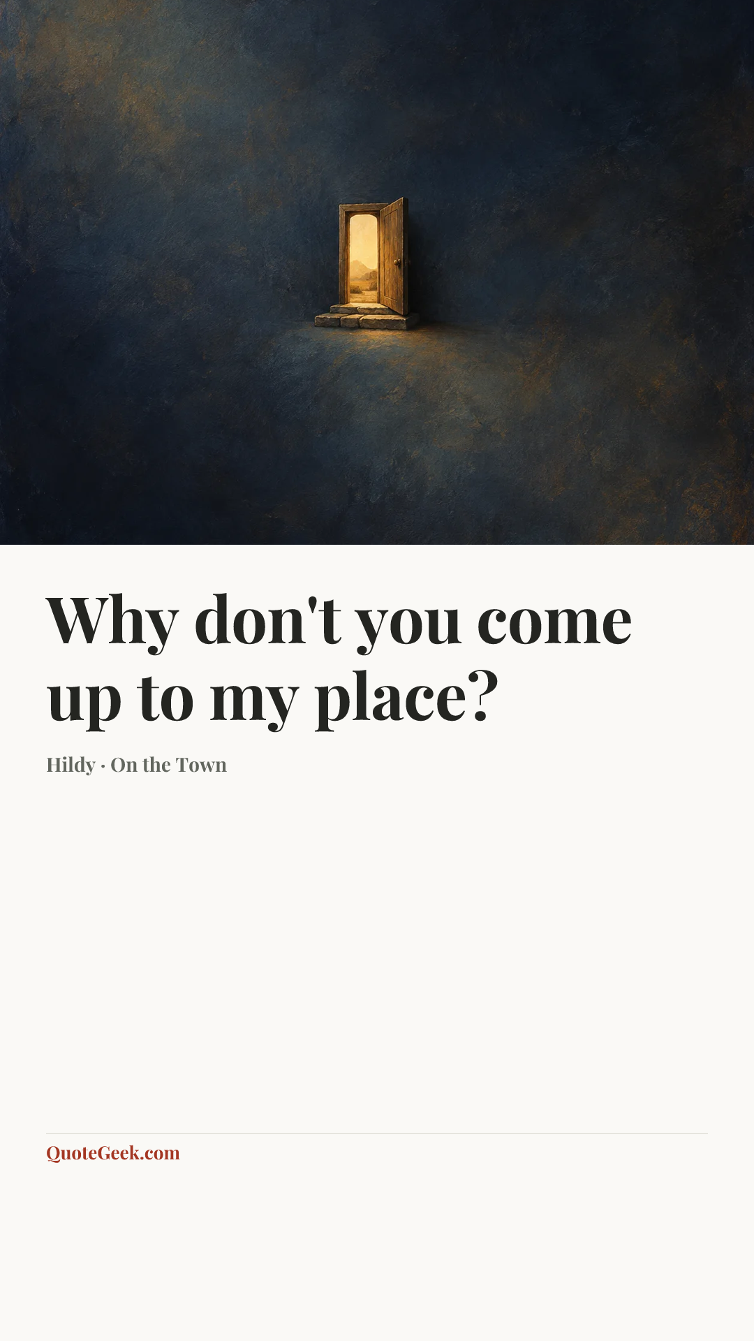 “Why don't you come up to my place?” — Hildy · On the Town. Illustrated QuoteGeek card.