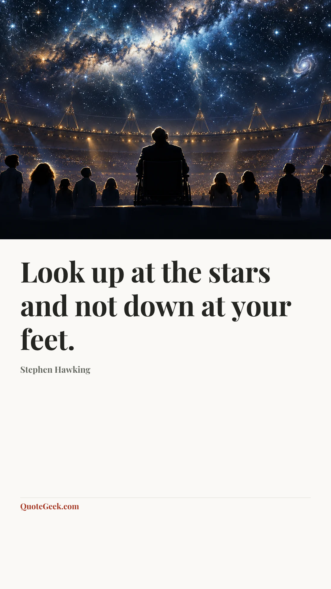 “Look up at the stars and not down at your feet.” — Stephen Hawking. Illustrated QuoteGeek card.
