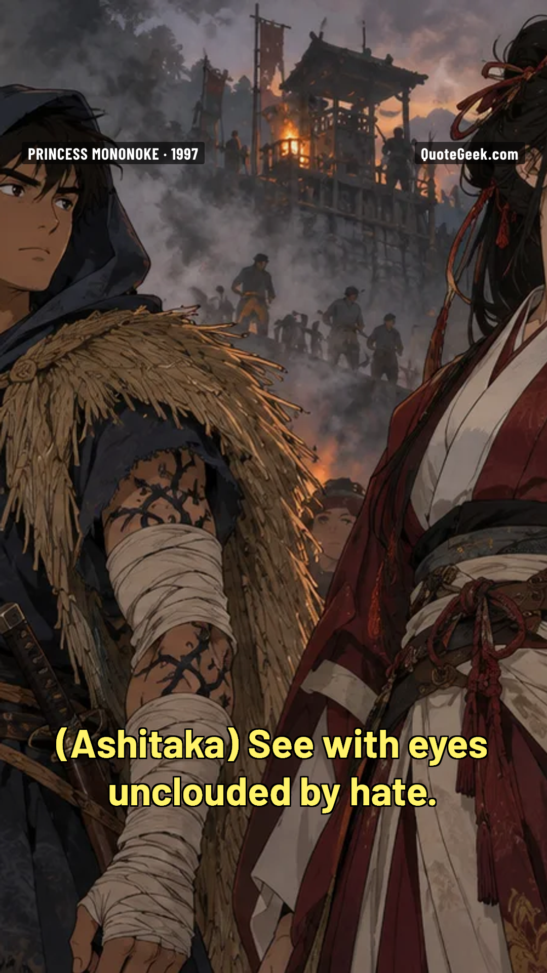 “See with eyes unclouded by hate.” — Ashitaka · Princess Mononoke. Illustrated QuoteGeek card.