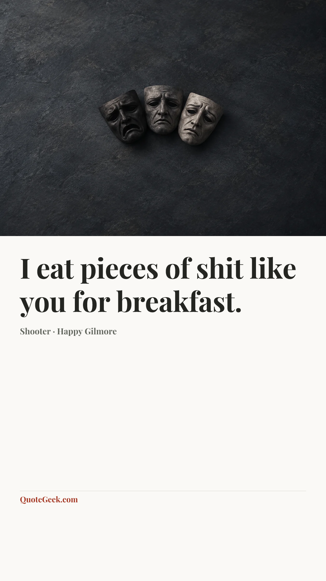 “I eat pieces of shit like you for breakfast.” — Shooter · Happy Gilmore. Illustrated QuoteGeek card.