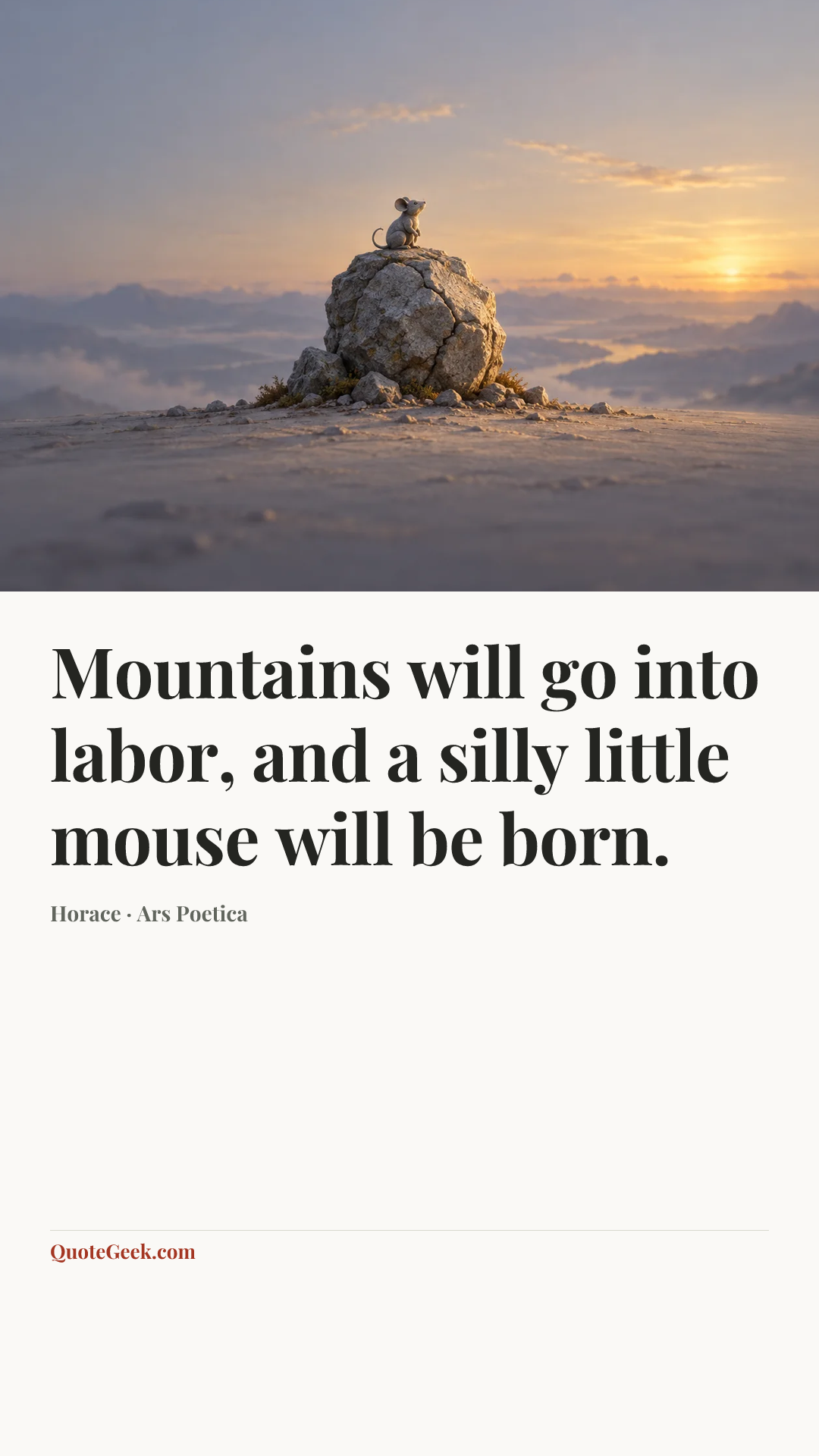 “Mountains will go into labor, and a silly little mouse will be born.” — Horace · Ars Poetica. Illustrated QuoteGeek card.