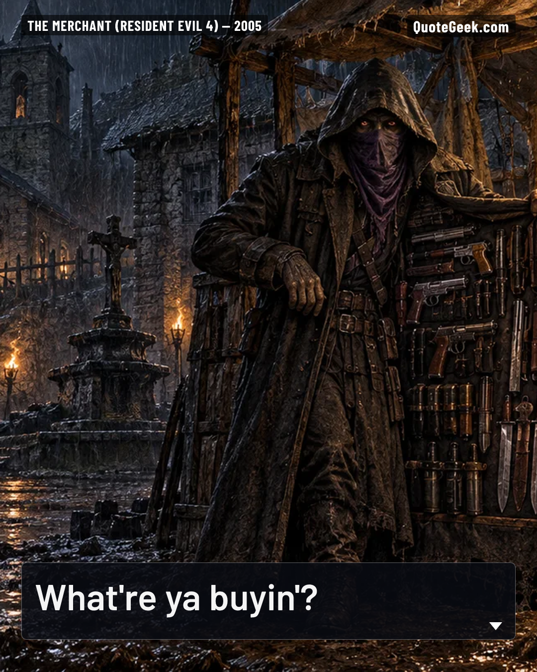 “What're ya buyin'?” — The Merchant (Resident Evil 4) · Resident Evil 4. Illustrated QuoteGeek card.
