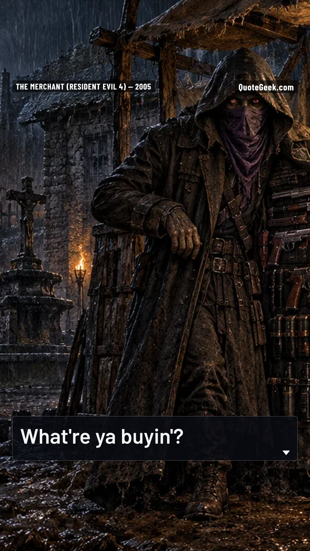 “What're ya buyin'?” — The Merchant (Resident Evil 4) · Resident Evil 4. Illustrated QuoteGeek card.
