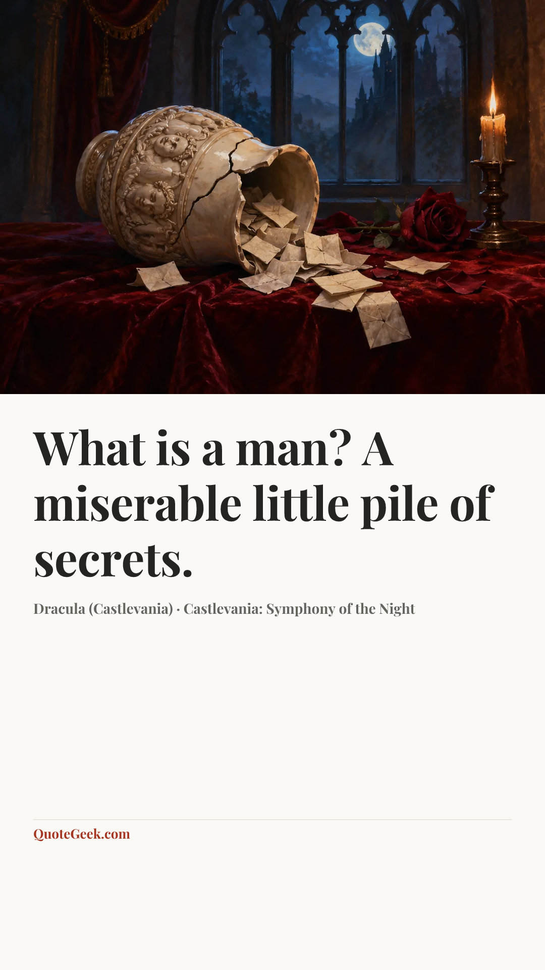“What is a man? A miserable little pile of secrets.” — Dracula (Castlevania) · Castlevania: Symphony of the Night. Illustrated QuoteGeek card.