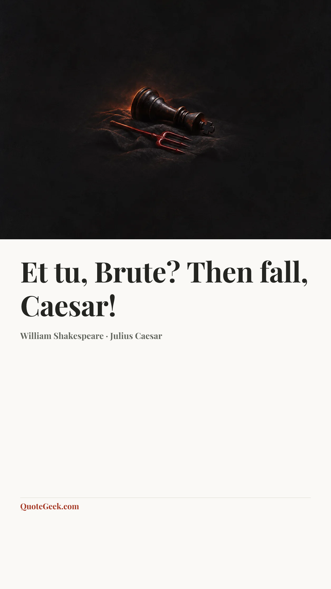 “Et tu, Brute? Then fall, Caesar!” — William Shakespeare · Julius Caesar. Illustrated QuoteGeek card.