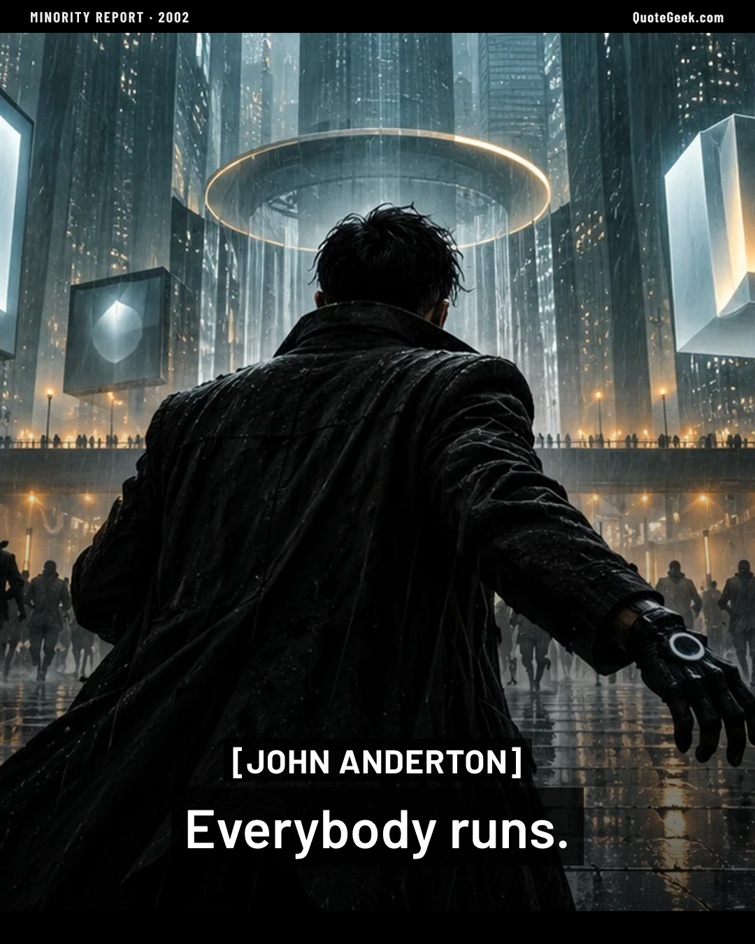 “Everybody runs.” — John Anderton · Minority Report. Illustrated QuoteGeek card.