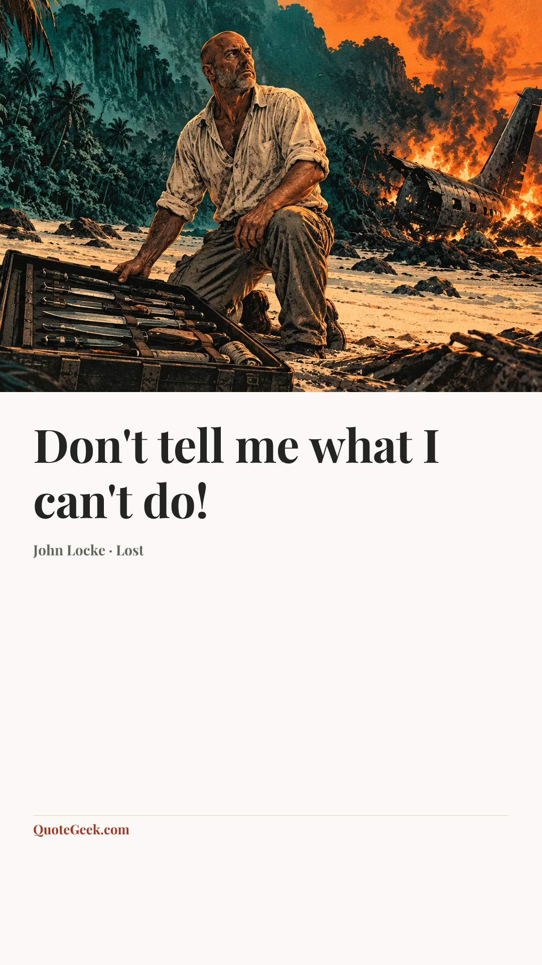 “Don't tell me what I can't do!” — John Locke · Lost. Illustrated QuoteGeek card.