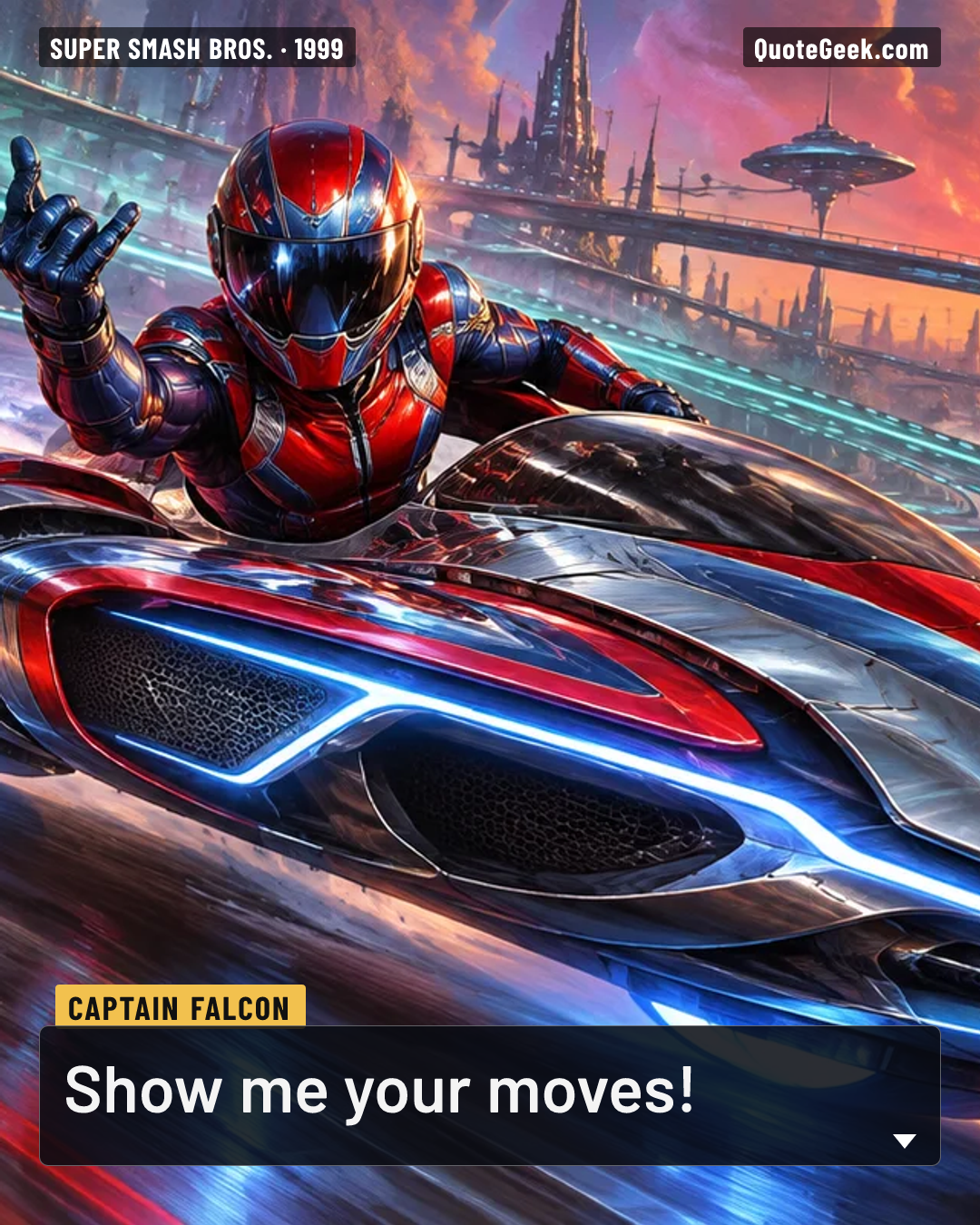 “Show me your moves!” — Captain Falcon · Super Smash Bros.. Illustrated QuoteGeek card.