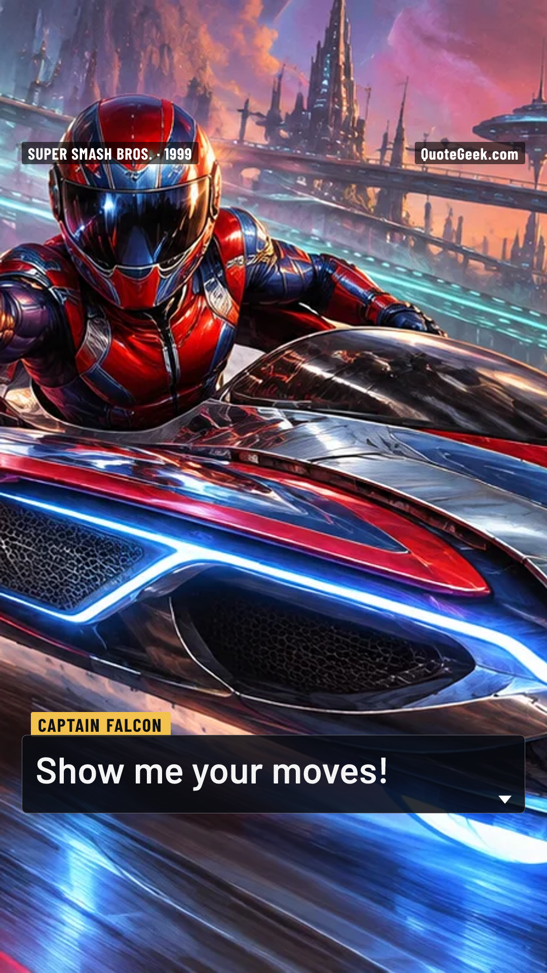 “Show me your moves!” — Captain Falcon · Super Smash Bros.. Illustrated QuoteGeek card.