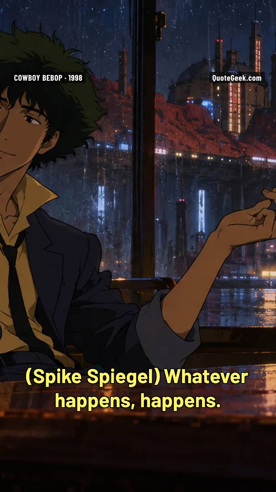 “Whatever happens, happens.” — Spike Spiegel · Cowboy Bebop. Illustrated QuoteGeek card.