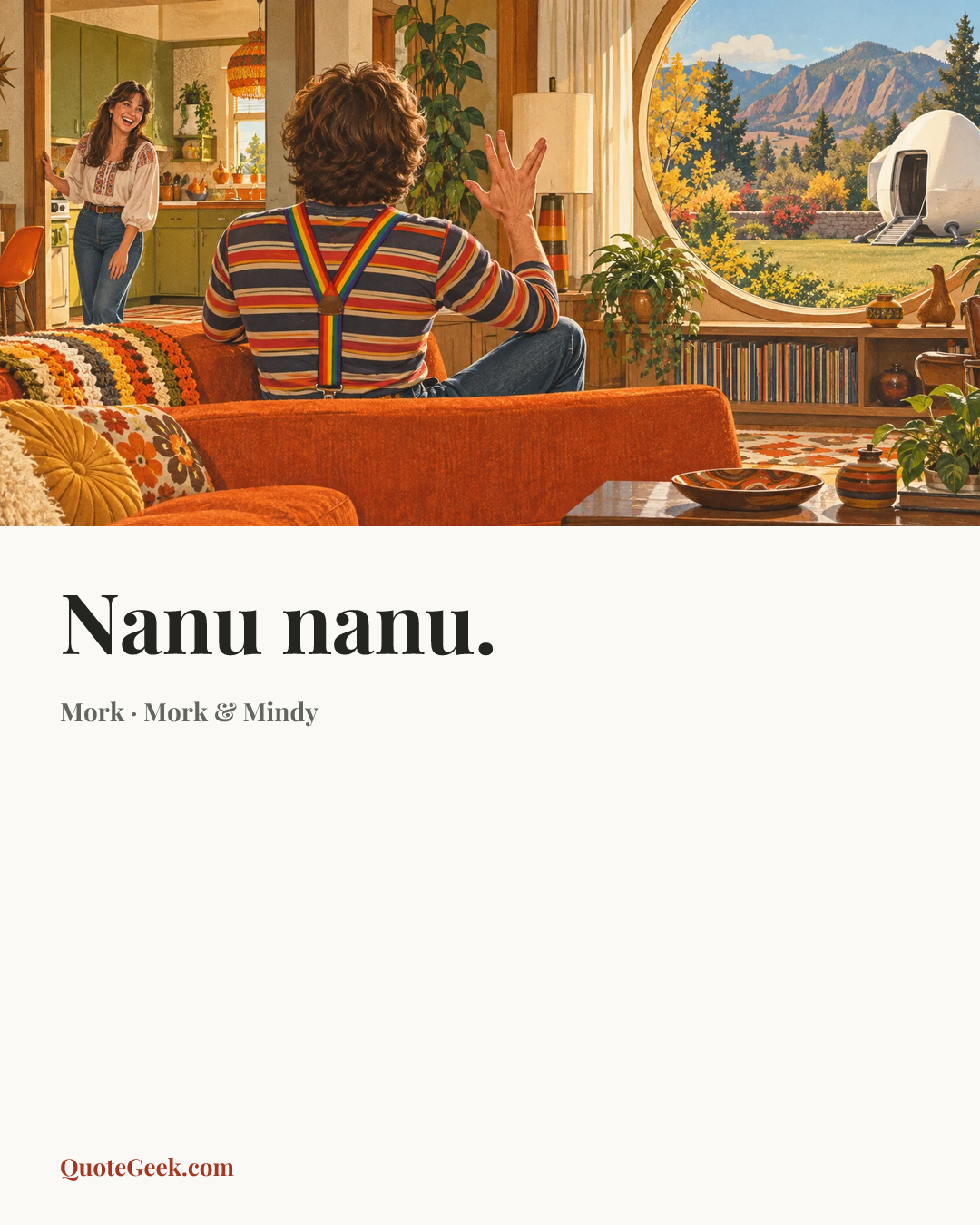 “Nanu nanu.” — Mork · Mork & Mindy. Illustrated QuoteGeek card.