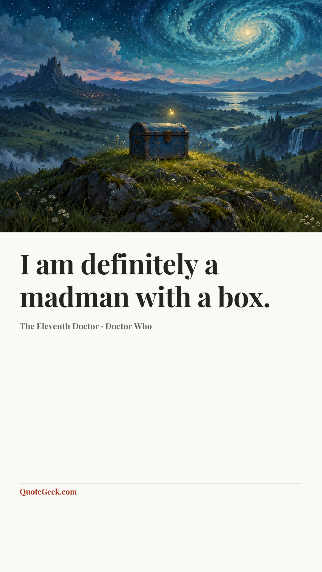 “I am definitely a madman with a box.” — The Eleventh Doctor · Doctor Who. Illustrated QuoteGeek card.