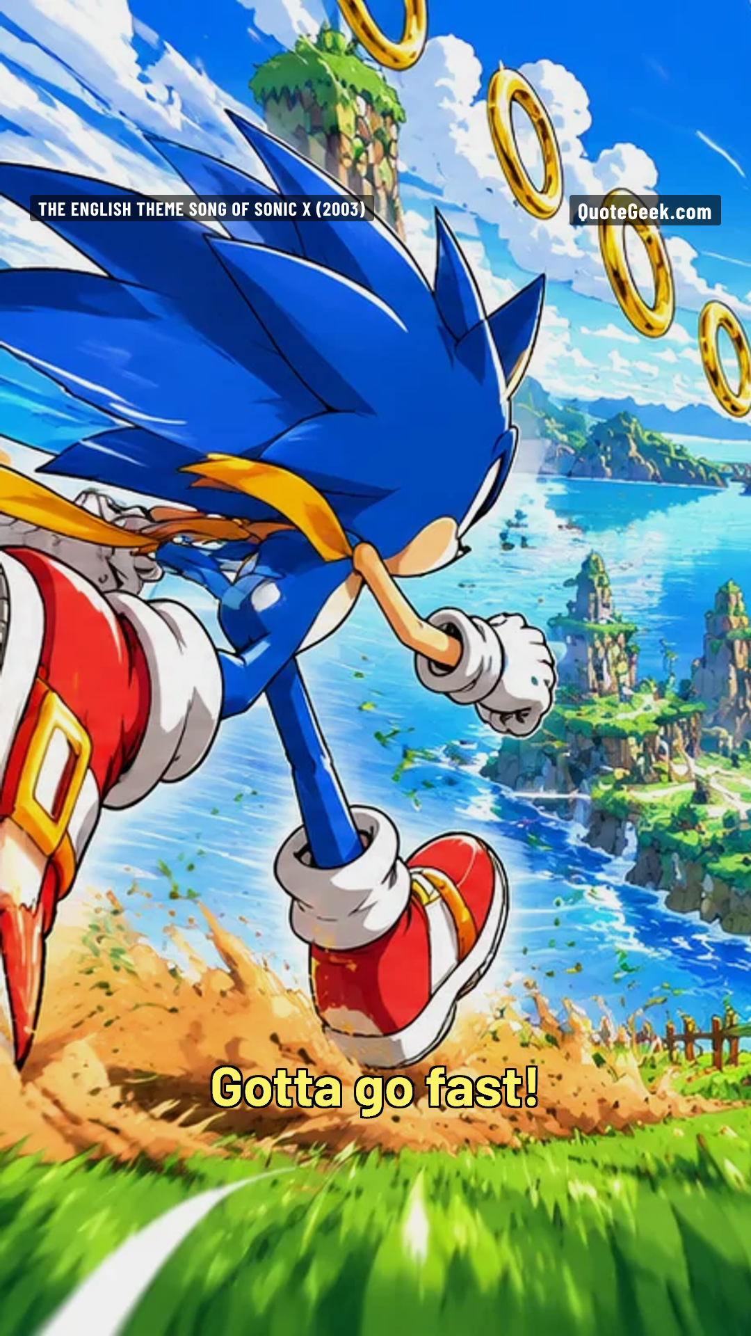 “Gotta go fast!” — The English theme song of Sonic X (2003) · Sonic X. Illustrated QuoteGeek card.