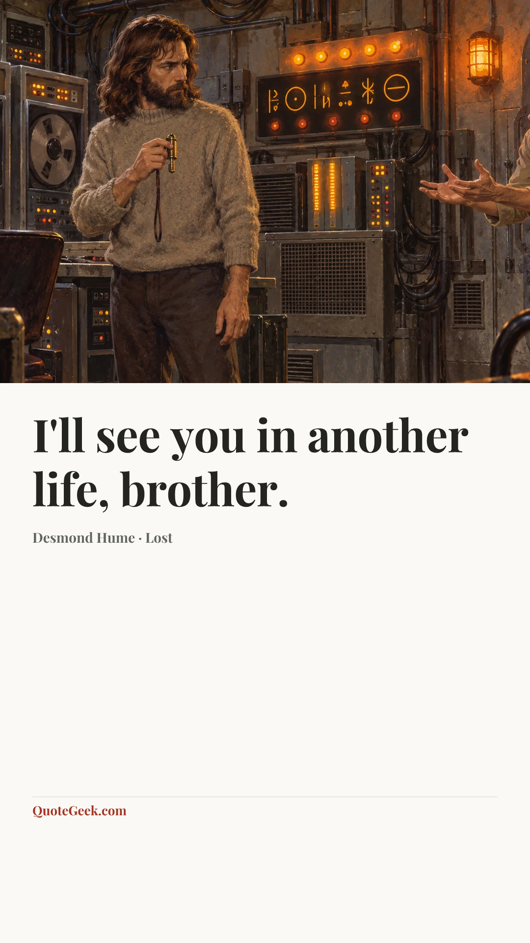 “I'll see you in another life, brother.” — Desmond Hume · Lost. Illustrated QuoteGeek card.