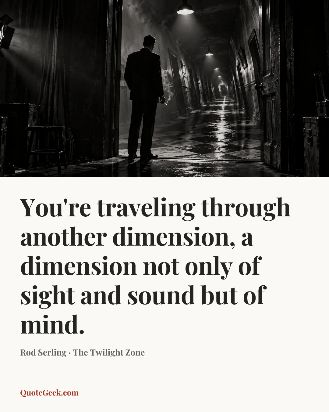 “You're traveling through another dimension, a dimension not only of sight and sound but of mind.” — Rod Serling · The Twilight Zone. Illustrated QuoteGeek card.