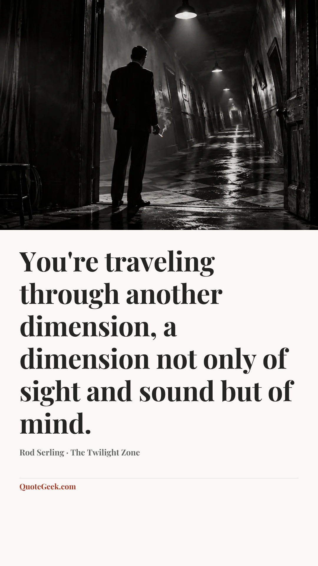 “You're traveling through another dimension, a dimension not only of sight and sound but of mind.” — Rod Serling · The Twilight Zone. Illustrated QuoteGeek card.