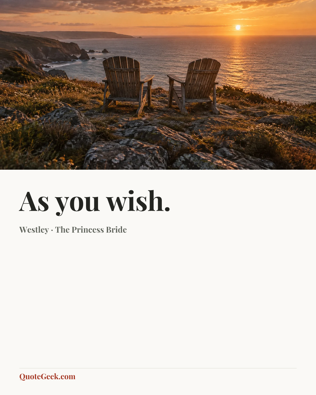 “As you wish.” — Westley · The Princess Bride. Illustrated QuoteGeek card.