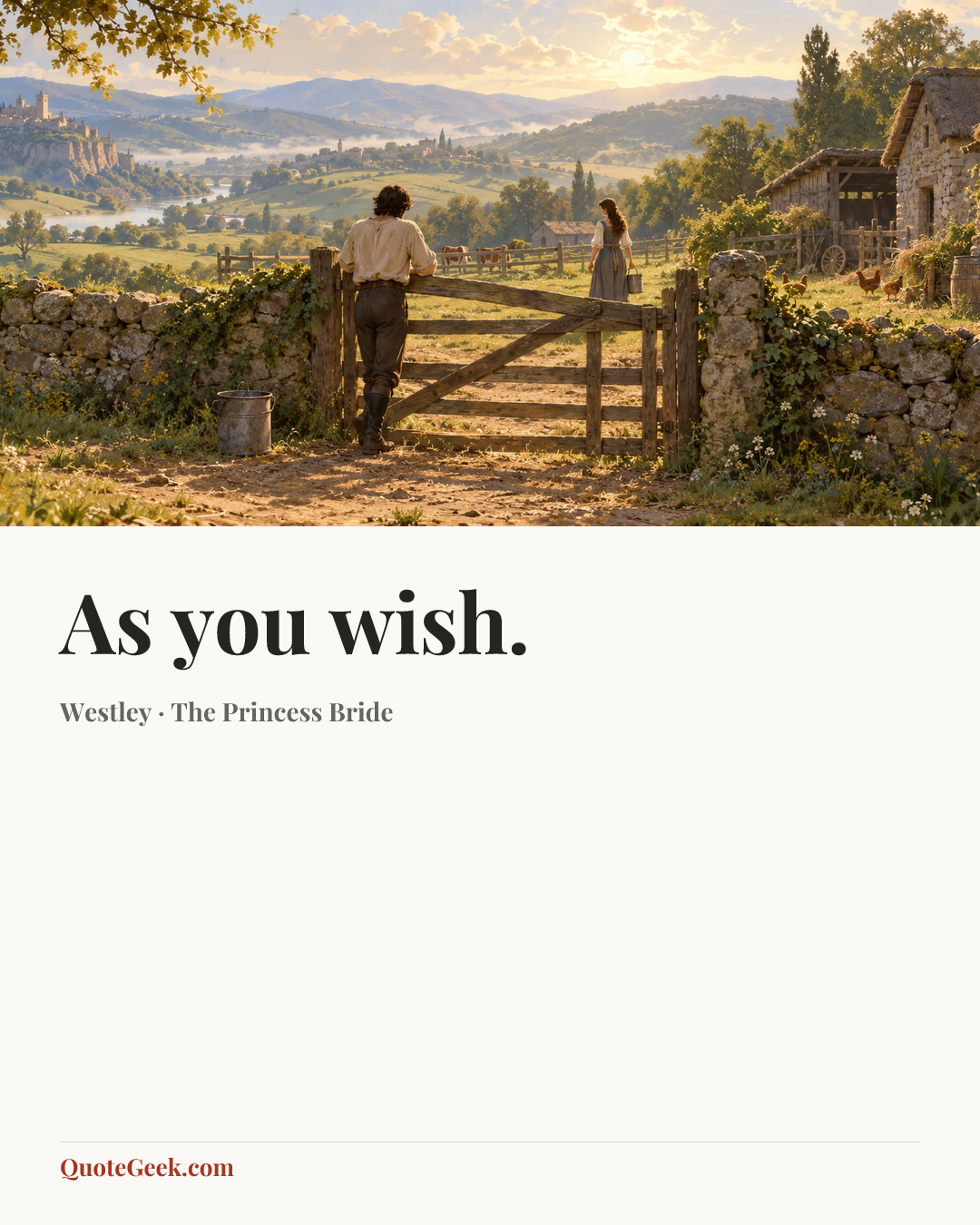 “As you wish.” — Westley · The Princess Bride. Illustrated QuoteGeek card.
