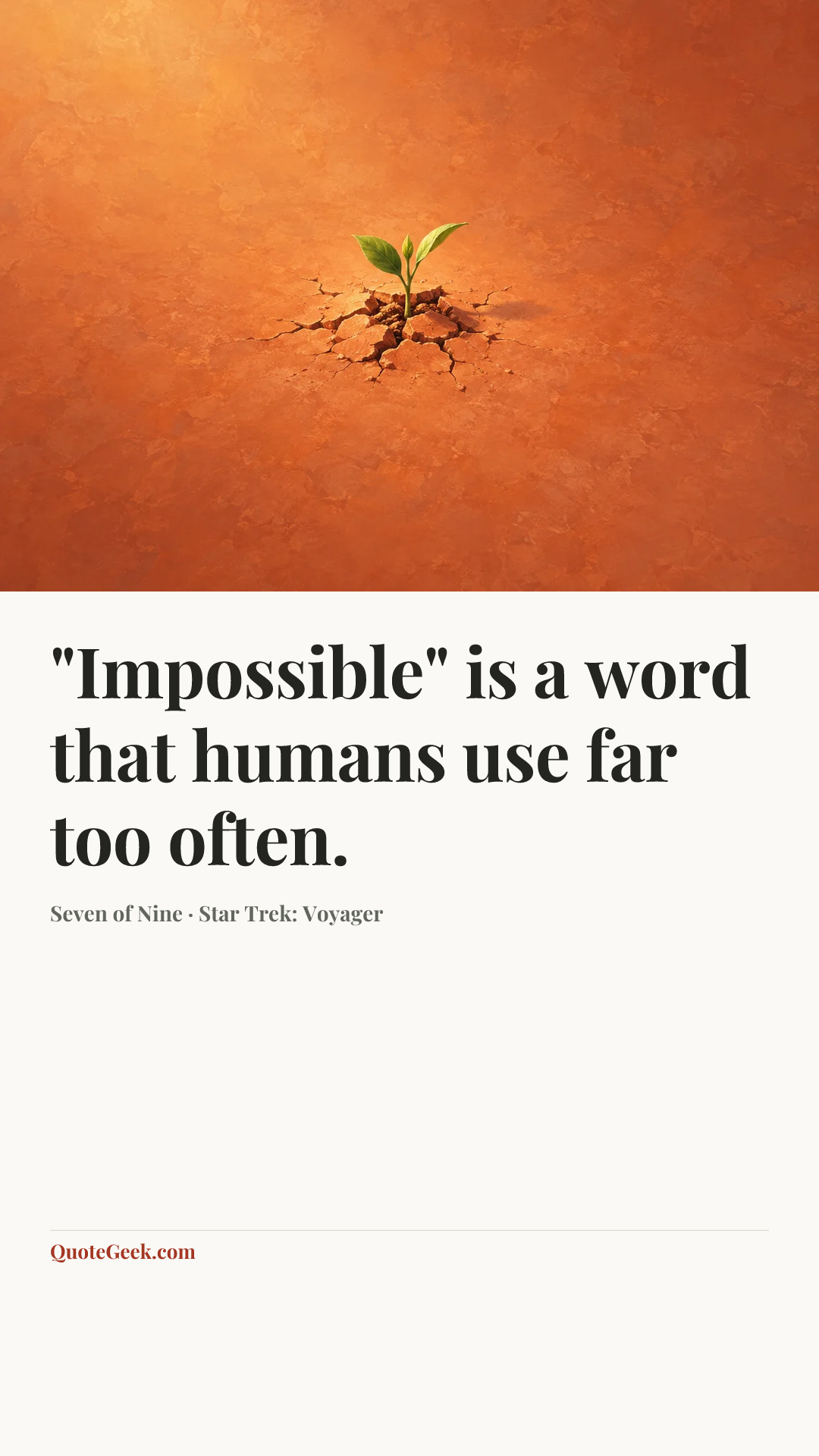 “"Impossible" is a word that humans use far too often.” — Seven of Nine · Star Trek: Voyager. Illustrated QuoteGeek card.