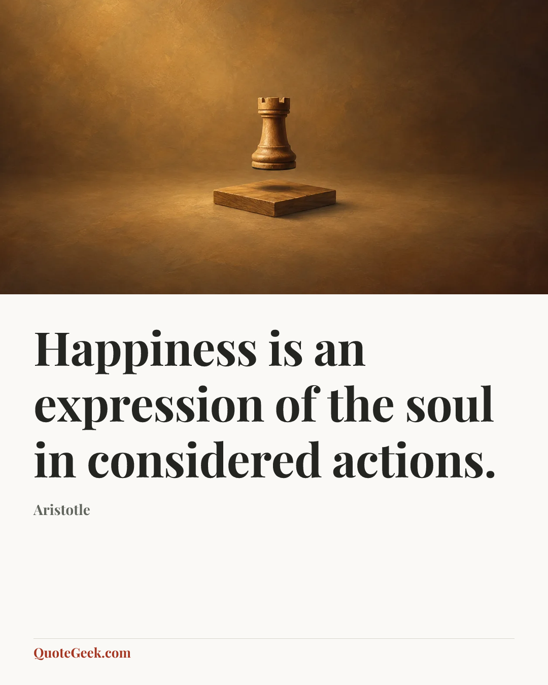 “Happiness is an expression of the soul in considered actions.” — Aristotle. Illustrated QuoteGeek card.