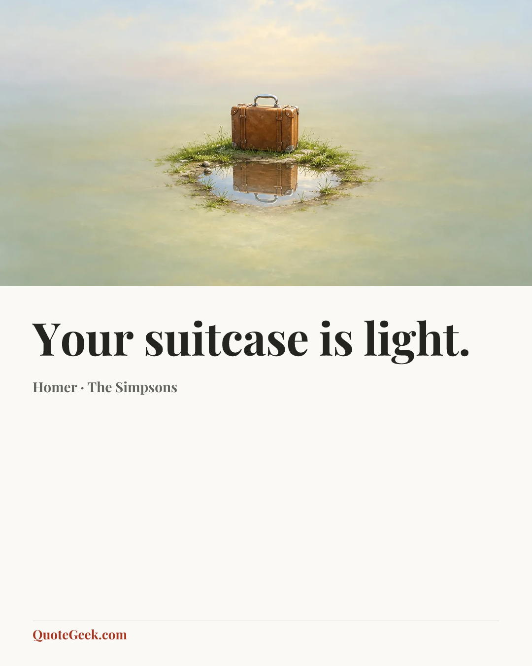 “Your suitcase is light.” — Homer · The Simpsons. Illustrated QuoteGeek card.