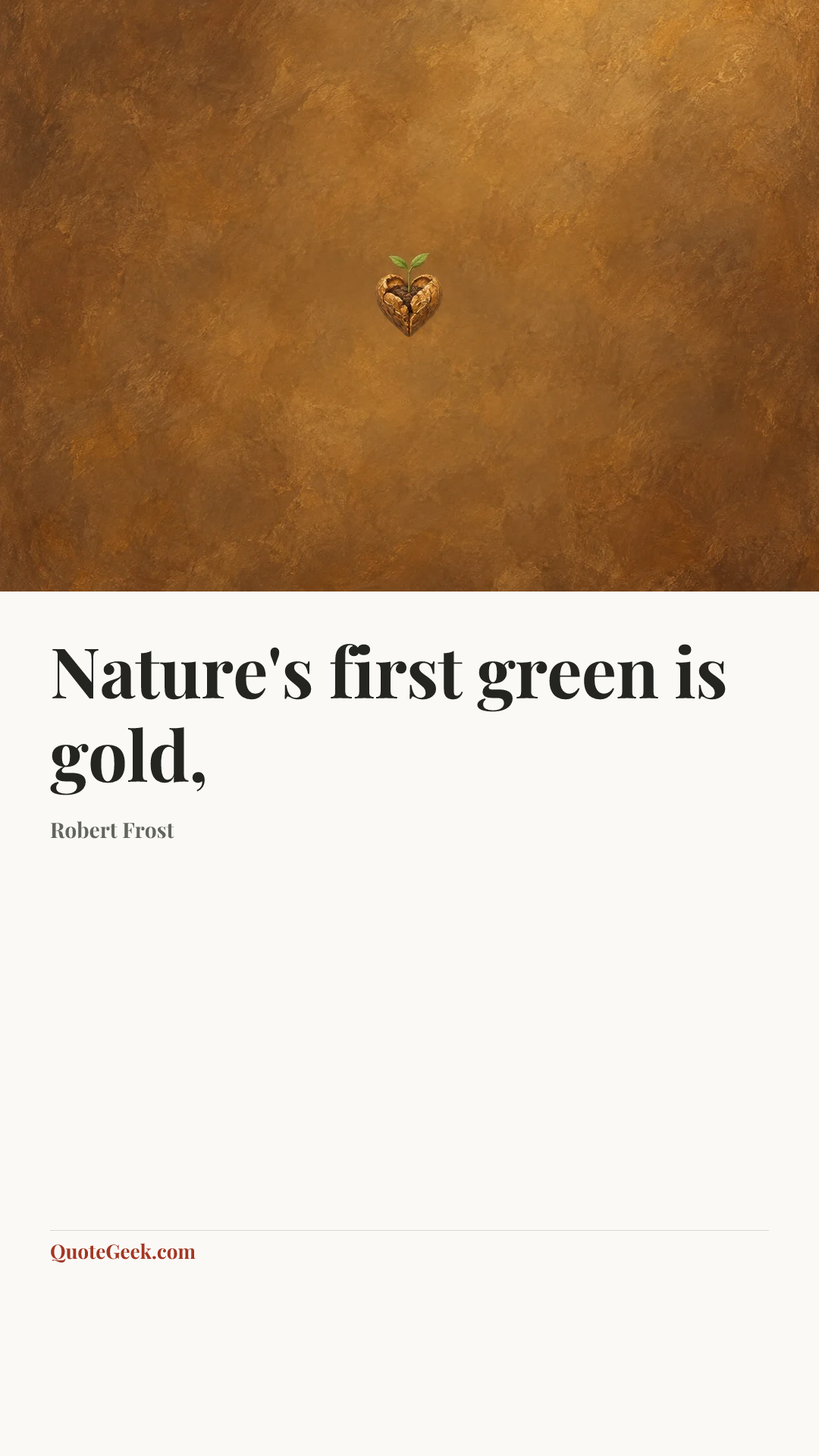 “Nature's first green is gold,” — Robert Frost. Illustrated QuoteGeek card.