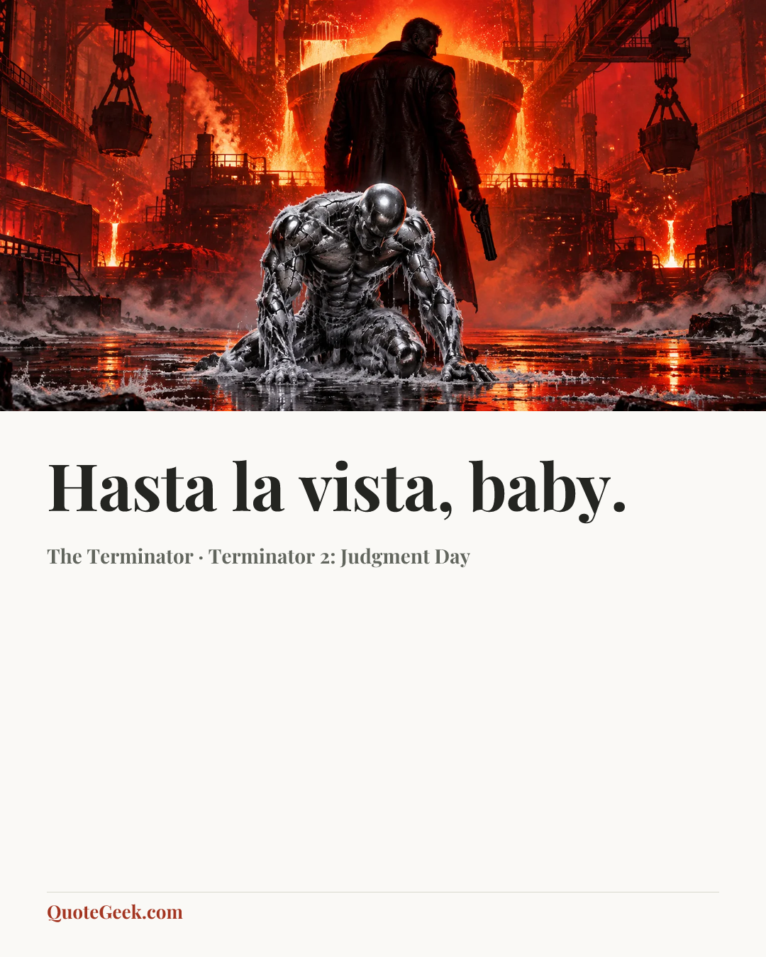 “Hasta la vista, baby.” — The Terminator · Terminator 2: Judgment Day. Illustrated QuoteGeek card.