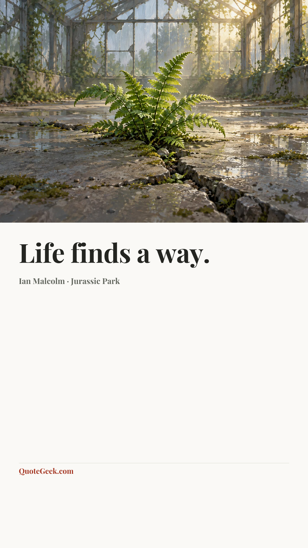 “Life finds a way.” — Ian Malcolm · Jurassic Park. Illustrated QuoteGeek card.