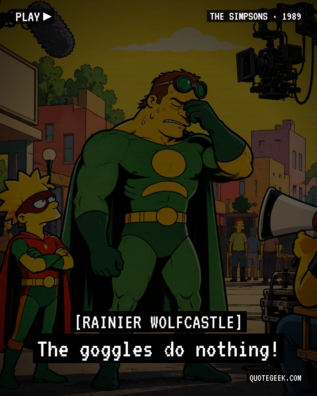 “The goggles do nothing!” — Rainier Wolfcastle · The Simpsons. Illustrated QuoteGeek card.