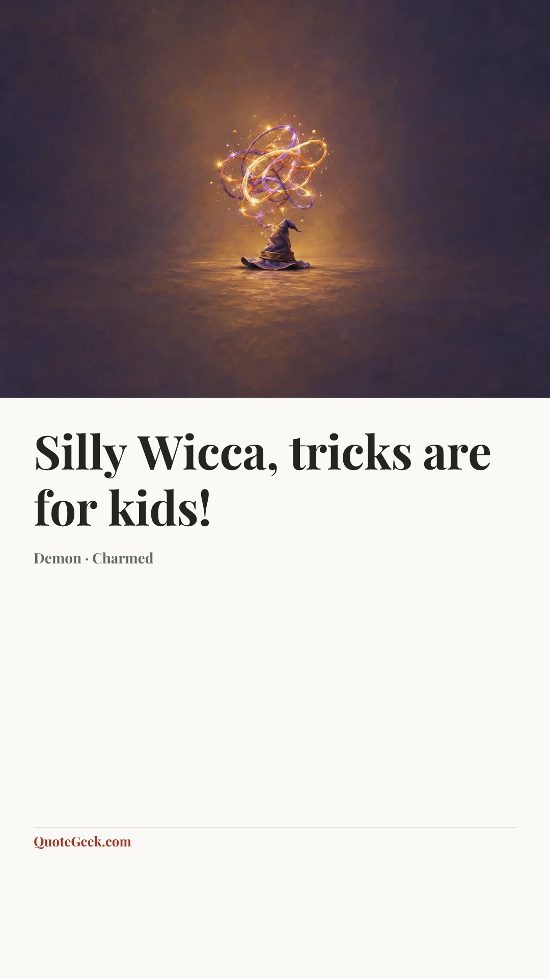 “Silly Wicca, tricks are for kids!” — Demon · Charmed. Illustrated QuoteGeek card.