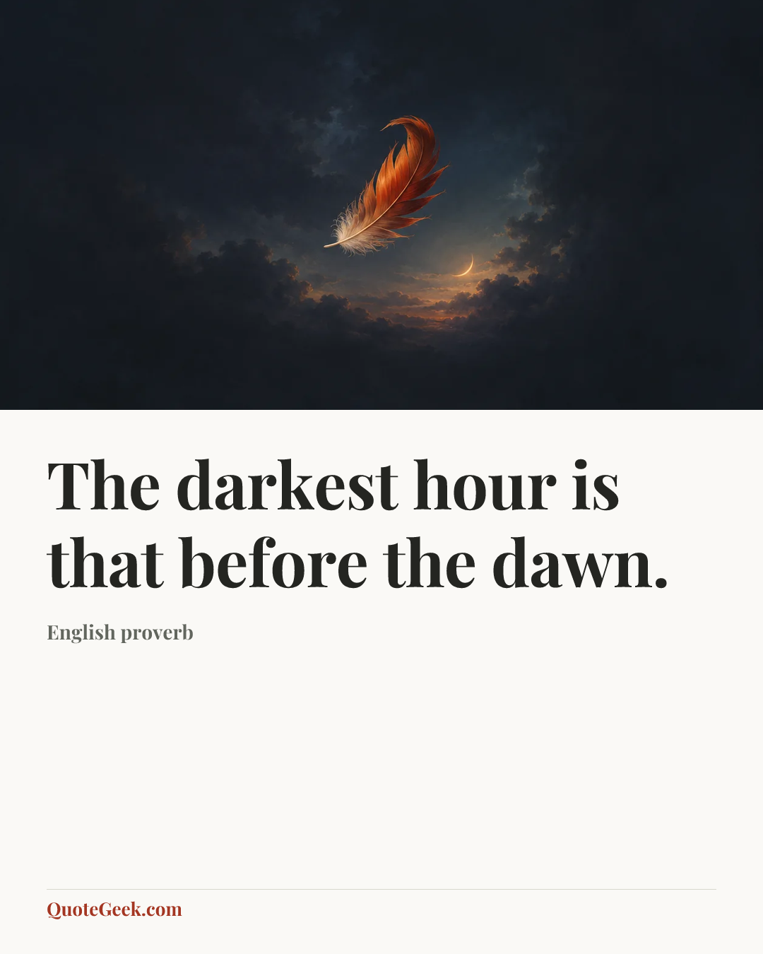 “The darkest hour is that before the dawn.” — English proverb. Illustrated QuoteGeek card.