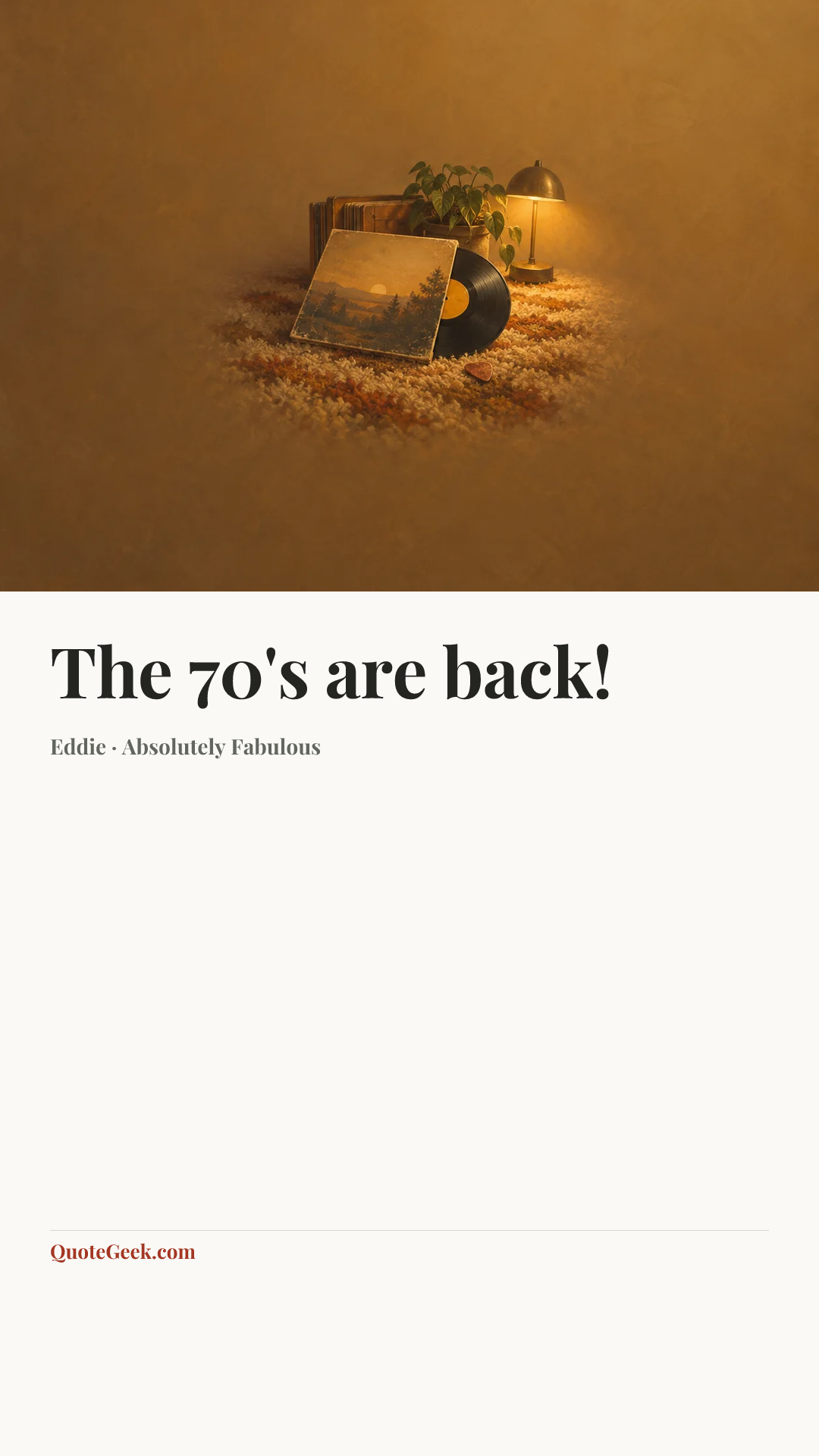 “The 70's are back!” — Eddie · Absolutely Fabulous. Illustrated QuoteGeek card.