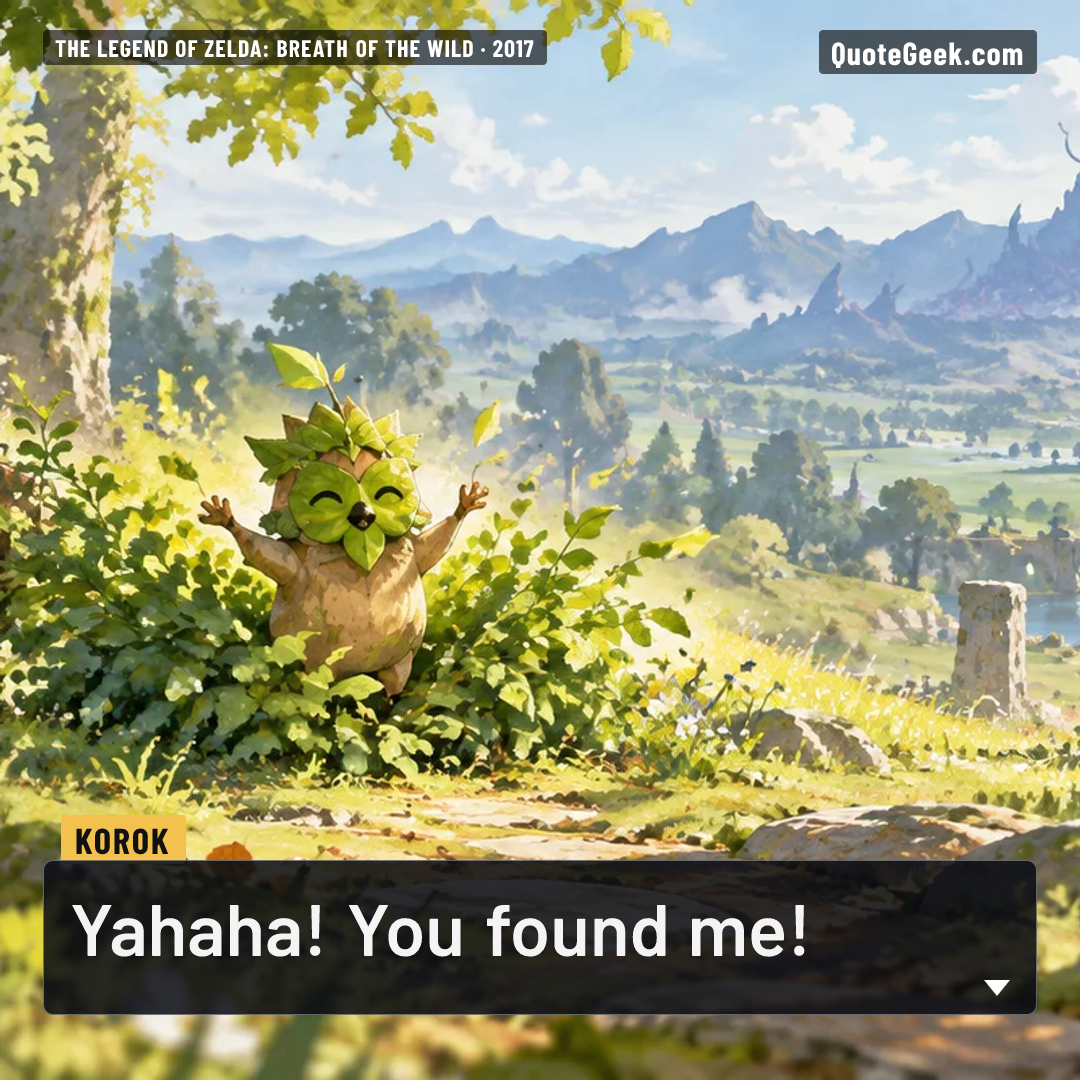 “Yahaha! You found me!” — Korok · The Legend of Zelda: Breath of the Wild. Illustrated QuoteGeek card.