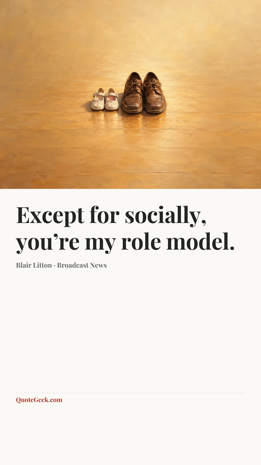 “Except for socially, you’re my role model.” — Blair Litton · Broadcast News. Illustrated QuoteGeek card.