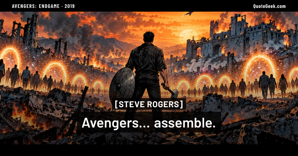 “Avengers... assemble.” — Steve Rogers · Avengers: Endgame. Illustrated QuoteGeek card.