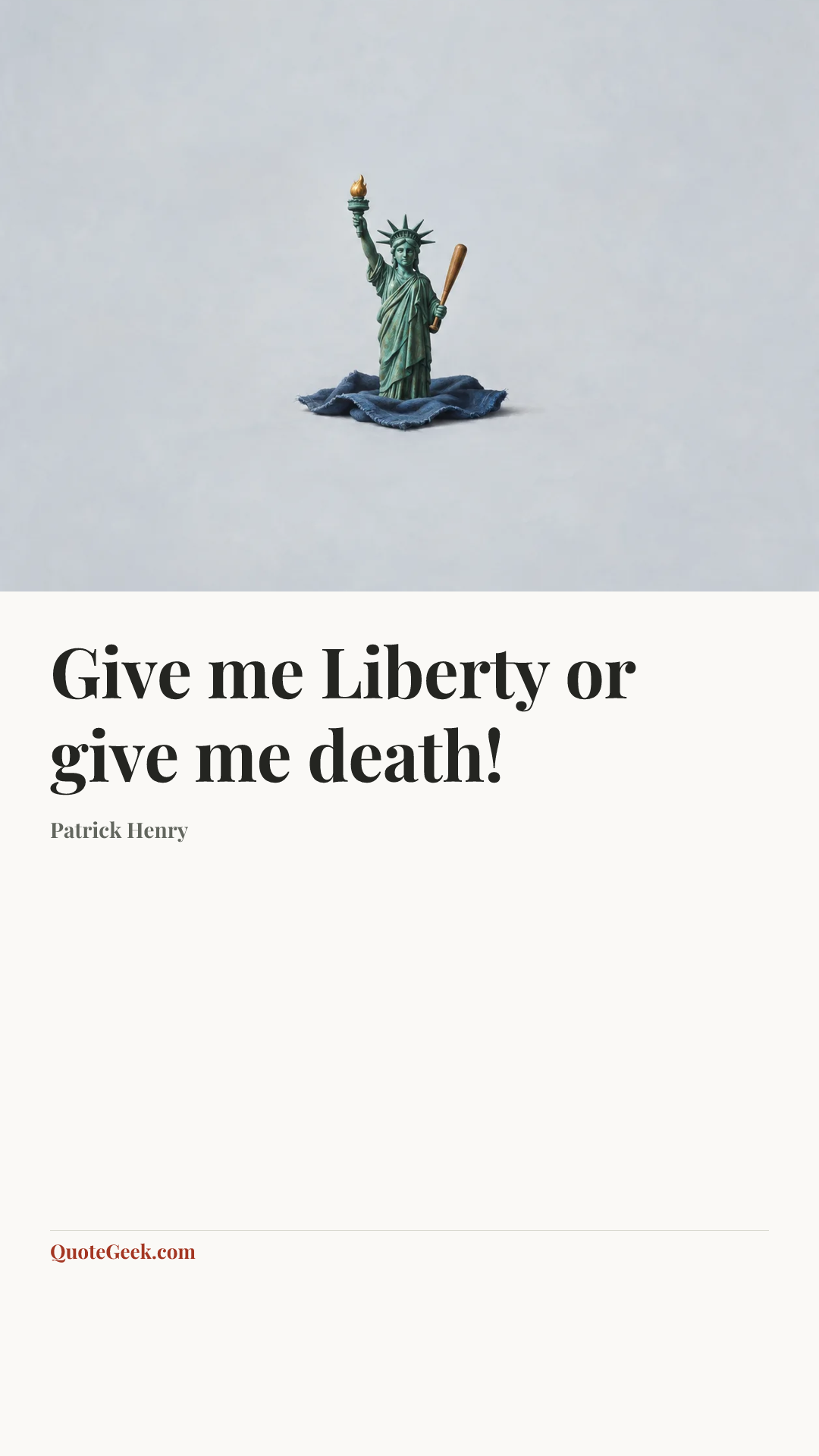 “Give me Liberty or give me death!” — Patrick Henry. Illustrated QuoteGeek card.