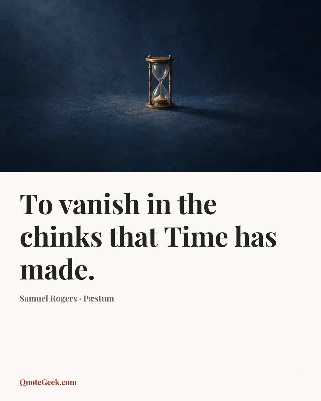 “To vanish in the chinks that Time has made.” — Samuel Rogers · Pæstum. Illustrated QuoteGeek card.