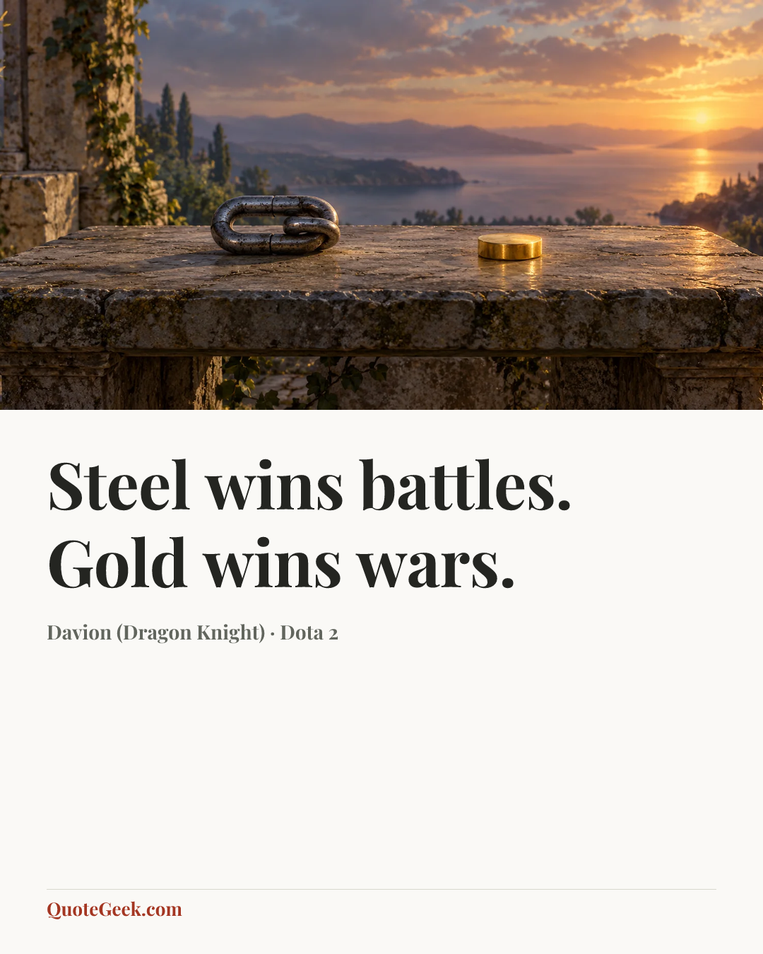 “Steel wins battles. Gold wins wars.” — Davion (Dragon Knight) · Dota 2. Illustrated QuoteGeek card.