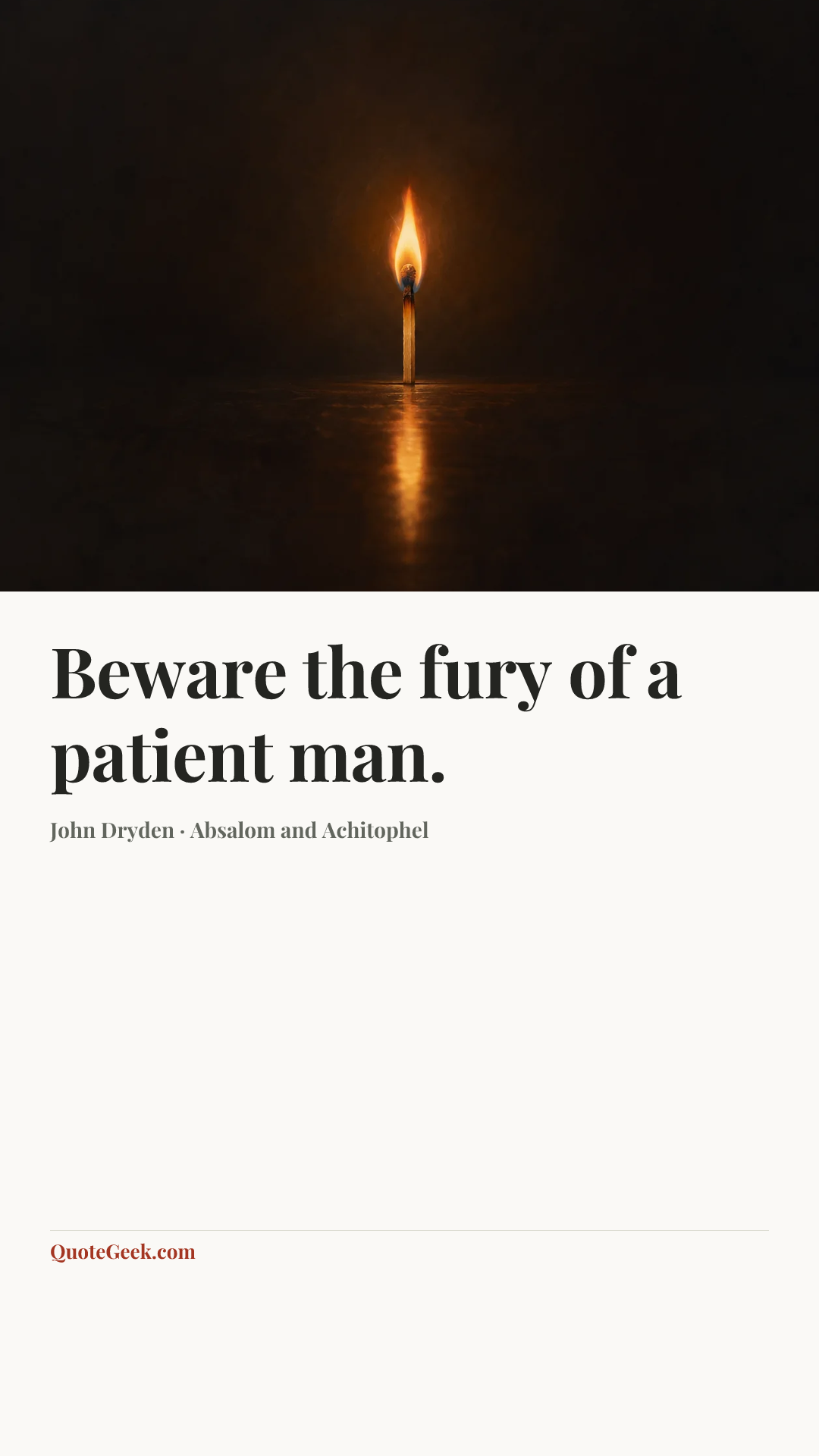“Beware the fury of a patient man.” — John Dryden · Absalom and Achitophel. Illustrated QuoteGeek card.