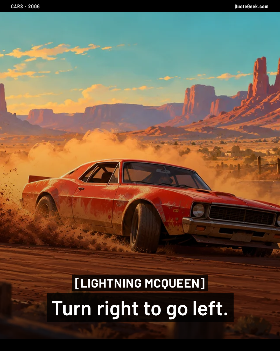 “Turn right to go left.” — Lightning McQueen · Cars. Illustrated QuoteGeek card.