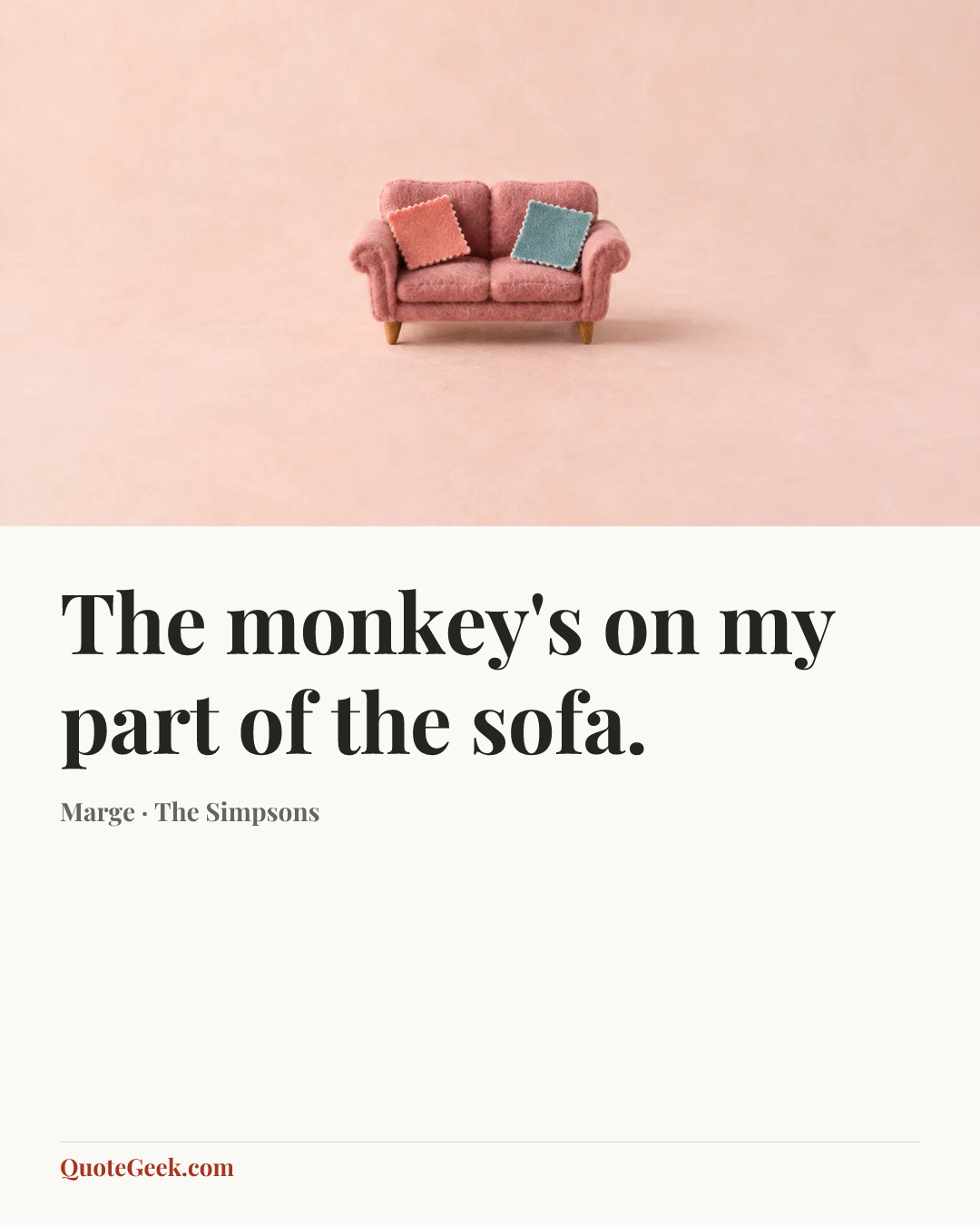 “The monkey's on my part of the sofa.” — Marge · The Simpsons. Illustrated QuoteGeek card.