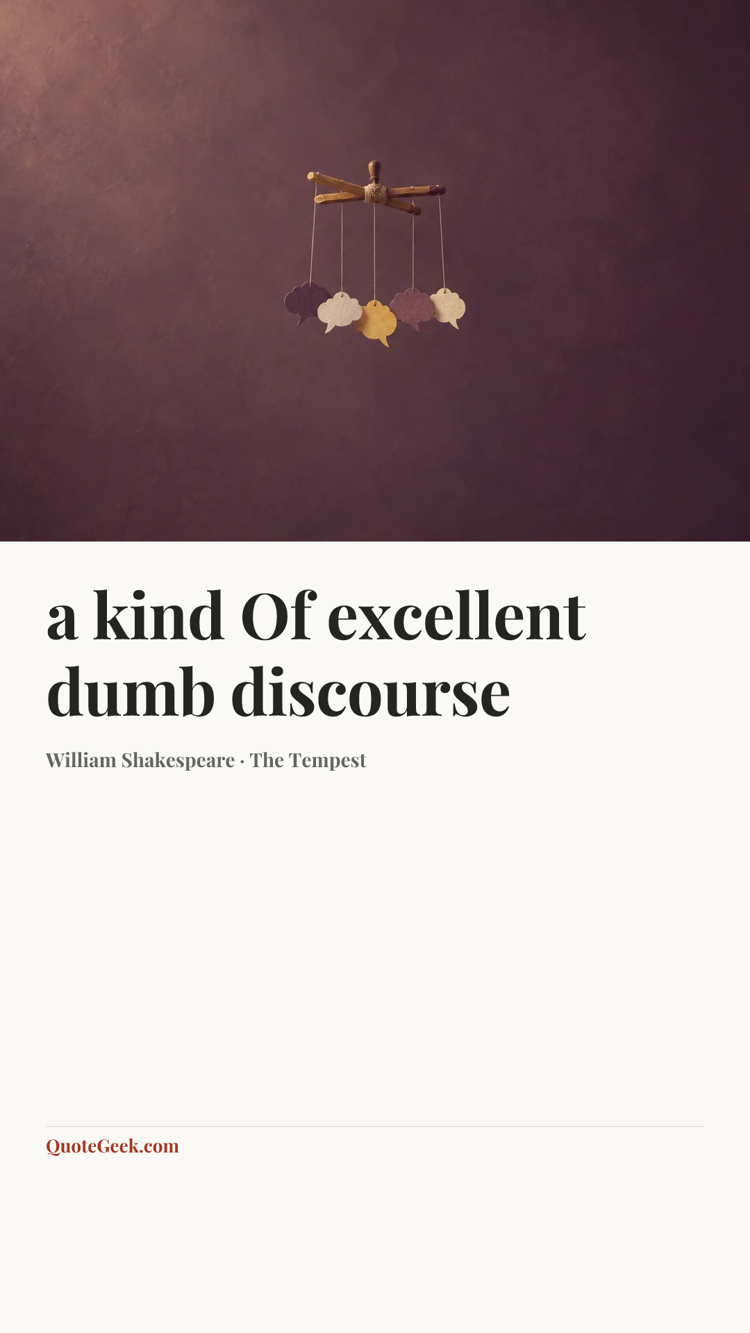 “a kind
Of excellent dumb discourse” — William Shakespeare · The Tempest. Illustrated QuoteGeek card.